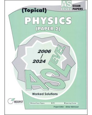 Cover of AS Level Physics P2 (Topical) Solved Past Papers 2006–2024 — Paper 2 with step-by-step full worked solutions