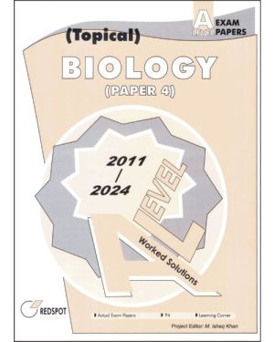 Cover of A Level Biology P4 (Topical) Solved Past Papers 2011–2024 — Paper 4 with step-by-step full worked solutions