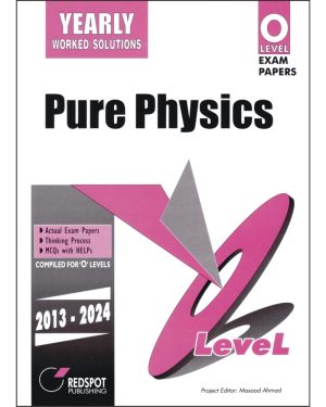 Cover of O Level Pure Physics (Yearly) Solved Past Papers 2013–2024 Paper 1 & Paper 2 with Step-by-Step Full Worked Solutions