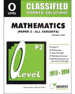 Cover of O Level Classified Mathematics Paper 2 (All Variants) 2015–2024 in unsolved format with worked solutions at the end of each topic