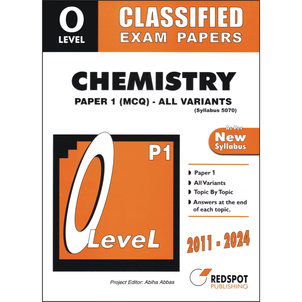 Cover of O Level Classified Chemistry Paper 1 (All Variants) 2011–2024 Topical Past Examination Questions with Answers at the End of Each Topic