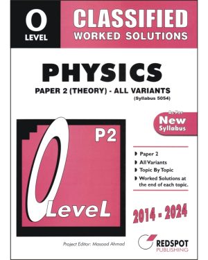 Cover of O Level Classified Physics Paper 2 (All Variants) Unsolved Exam Papers 2014–2024 with Worked Solutions at the End of Each Topic