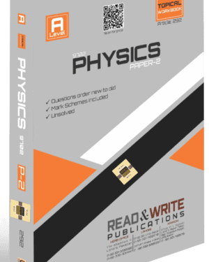 Physics A-Level Paper-2 Topical Workbook (9702) by Ms. Uzma Imran – 2013 to 2025 Edition