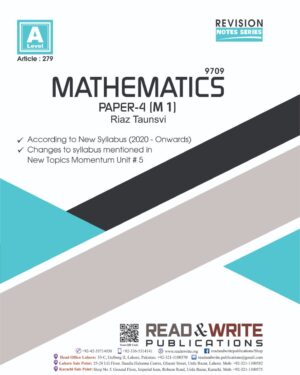 279 Mathematics A-Level Paper-4 (M1) Revision Notes By Riaz Taunsvi