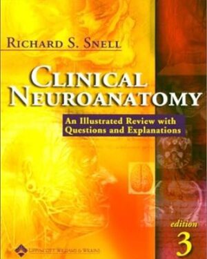 Clinical Neuroanatomy: A Review With Questions and Explanations (Snell) 3rd edition