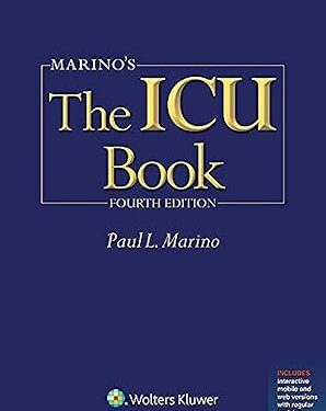 Marino's The ICU Book (ICU Book (Marino)) Fourth edition by Paul L. Marino