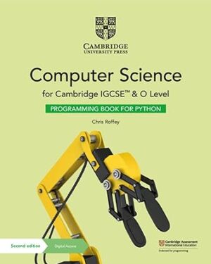 Cambridge IGCSE and O Level Computer Science Programming Book for Python with Digital Access (2 Years) 2nd Edition by Chris Roffey (Author)