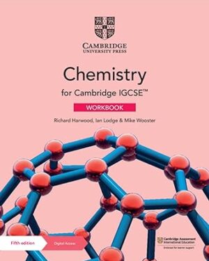 Cambridge IGCSE Chemistry Workbook with Digital Access (2 Years) 5th Edition by Richard Harwood (Author), Ian Lodge (Author), Mike Wooster (Author)