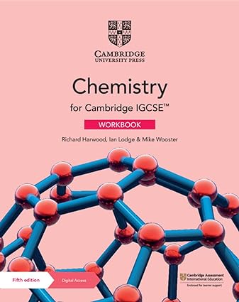 Cambridge IGCSE Chemistry Workbook with Digital Access (2 Years) 5th Edition by Richard Harwood (Author), Ian Lodge (Author), Mike Wooster (Author)