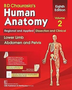 BD Chaurasia's Human Anatomy, Volume 2 Lower Limb, Abdomen and Pelvis 8th Edition