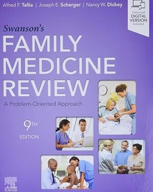Swanson's Family Medicine Review 9th Edition by Alfred F. Tallia MD MPH (Editor), Joseph E. Scherger MD MPH (Editor),