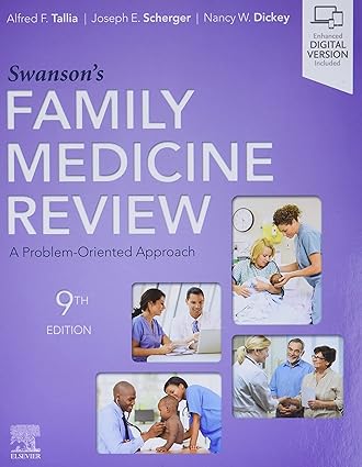 Swanson's Family Medicine Review 9th Edition by Alfred F. Tallia MD MPH (Editor), Joseph E. Scherger MD MPH (Editor),