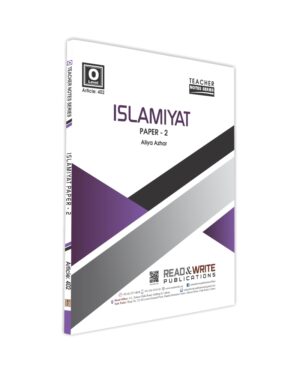 402 Islamiyat O-Level/IGCSE Paper-2 Teachers Notes Series Subject code: 2058/0493 By Aliya Azhar