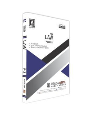 489 Law Paper-3 Topical Past Papers Subject code: 9084 By Editorial Board Update Till May/June 2019