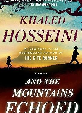 And the Mountains Echoed Paperback – by Khaled Hosseini
