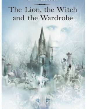 The Chronicles Of Narnia 2 The Lion The Witch And The Wardrobe By: C.S. Lewis