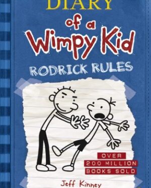 Diary Of A Wimpy Kid Rodrick Rules By: Jeff Kinney