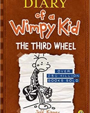 Diary Of A Wimpy Kid The Third Wheel By: Jeff Kinney
