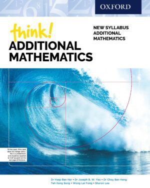 Think! Additional Mathematics New Syllabus Additional Mathematics