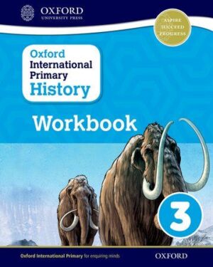 Oxford International Primary History Workbook 3 Helen Crawford