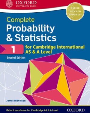 Complete Probability & Statistics 1 for Cambridge International AS & A Level Second Edition James Nicholson