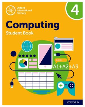 Oxford International Primary Computing Student Book 4 by Alison Page, Diane Levine, Karl Held, and Howard Lincoln