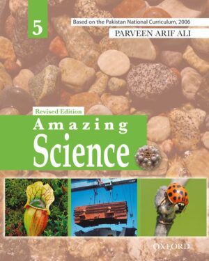 Amazing Science Revised Edition Book 5 by Parveen Arif Ali