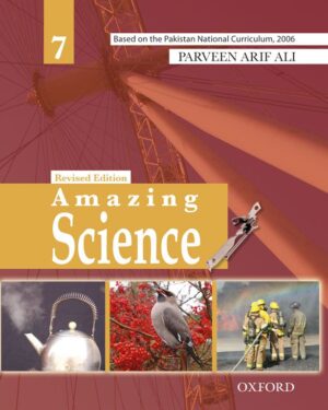 Amazing Science Revised Edition Book 7 by Parveen Arif Ali