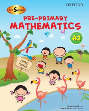 New Syllabus Pre-Primary Mathematics Level A: Workbook 2 Ages 2 to 6 years Markandoo P. and Vicnesh Kumar