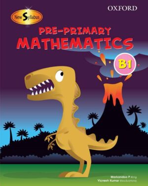 New Syllabus Pre-Primary Mathematics Level B: Workbook 1 Ages 2 to 6 years Markandoo P. and Vicnesh Kumar