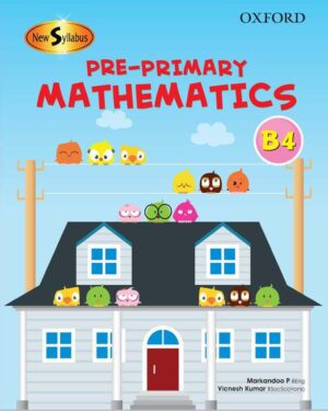 New Syllabus Pre-Primary Mathematics Level B: Workbook 4 Ages 2 to 6 years Markandoo P. and Vicnesh Kumar