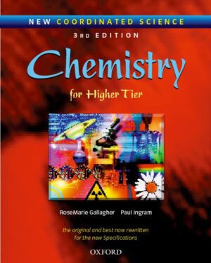 New Coordinated Science: Chemistry Students' Book Third Edition For Higher Tier BY RoseMarie Gallagher and Paul Ingram