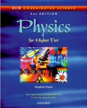 New Coordinated Science: Physics Students' Book Third Edition For Higher Tier by Stephen Pople