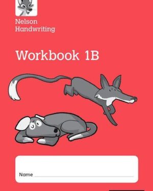 Nelson Handwriting Workbook 1B by Anita Warwick and Nicola York