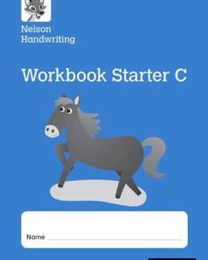 Nelson Handwriting Reception Workbook Starter C by Anita Warwick and Nicola York