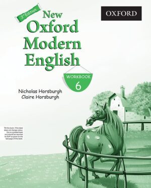 New Oxford Modern English Workbook 6 Third Edition by Nicholas Horsburgh and Claire Horsburgh