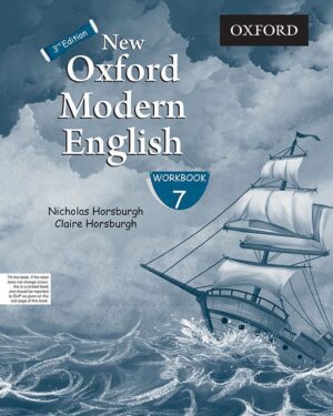 New Oxford Modern English Workbook 7 Third Edition by Nicholas Horsburgh and Claire Horsburgh