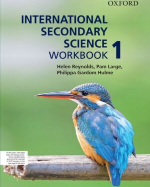 International Secondary Science Workbook 1 Philippa Gardom Hulme, Helen Reynolds, Pam Large