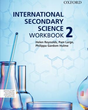 International Secondary Science Workbook 2 BY Philippa Gardom Hulme, Helen Reynolds, Pam Large