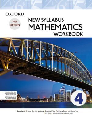 New Syllabus Mathematics Workbook 4 Seventh Edition Teh Keng Seng, Loh Cheng Yee, Joseph Yeo, and Ivy Chow