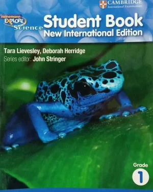HEINEMANN EXPLORE SCIENCE: STUDENT’S BOOK GRADE-1 (NEW INTERNATIONAL EDITION)