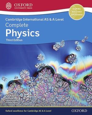 Cambridge International AS & A Level Complete Physics Third Edition Jim Breithaupt, Jaykishan Sharma, Camille Pervenche, and Hossam Attya
