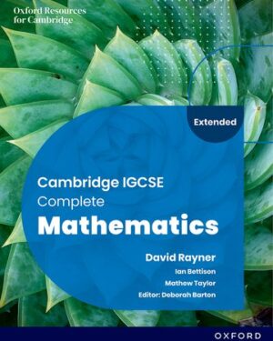 Cambridge IGCSE Complete Mathematics Extended: Student Book Sixth Edition