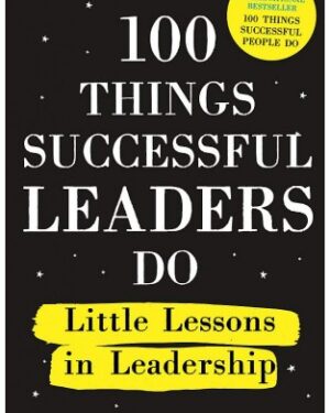 Availability:Limited Stock 100 Things Successful Leaders Do: Little Lessons In Leadership By: Nigel Cumberland