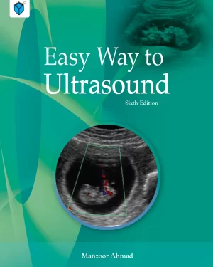 EASY WAY TO ULTRASOUND 6th edition by Manzoor Ahmad