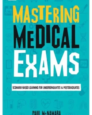 MASTERING MEDICAL EXAMS BY PAUL McNAMARA