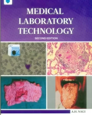 MEDICAL LABORATORY TECHNOLOGY SECOND EDITION BY A. H. NAGI