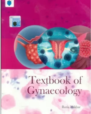 TEXTBOOK OF GYNAECOLOGY BY RAZIA IFTIKHAR