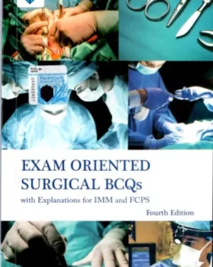 EXAM ORIENTED SURGICAL BCQS WITH EXPLANATIONS FOR IMM AND FCPS by ZAHID MEHMOOD
