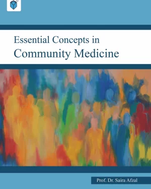 ESSENTIAL CONCEPTS IN COMMUNITY MEDICINE BY DR. SAIRA AFZAL